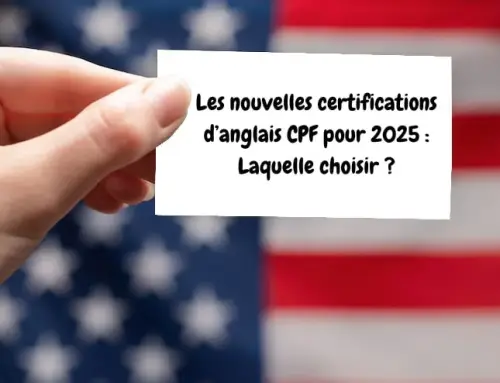 Les nouvelles certifications d’anglais CPF pour 2025 : Laquelle choisir ?